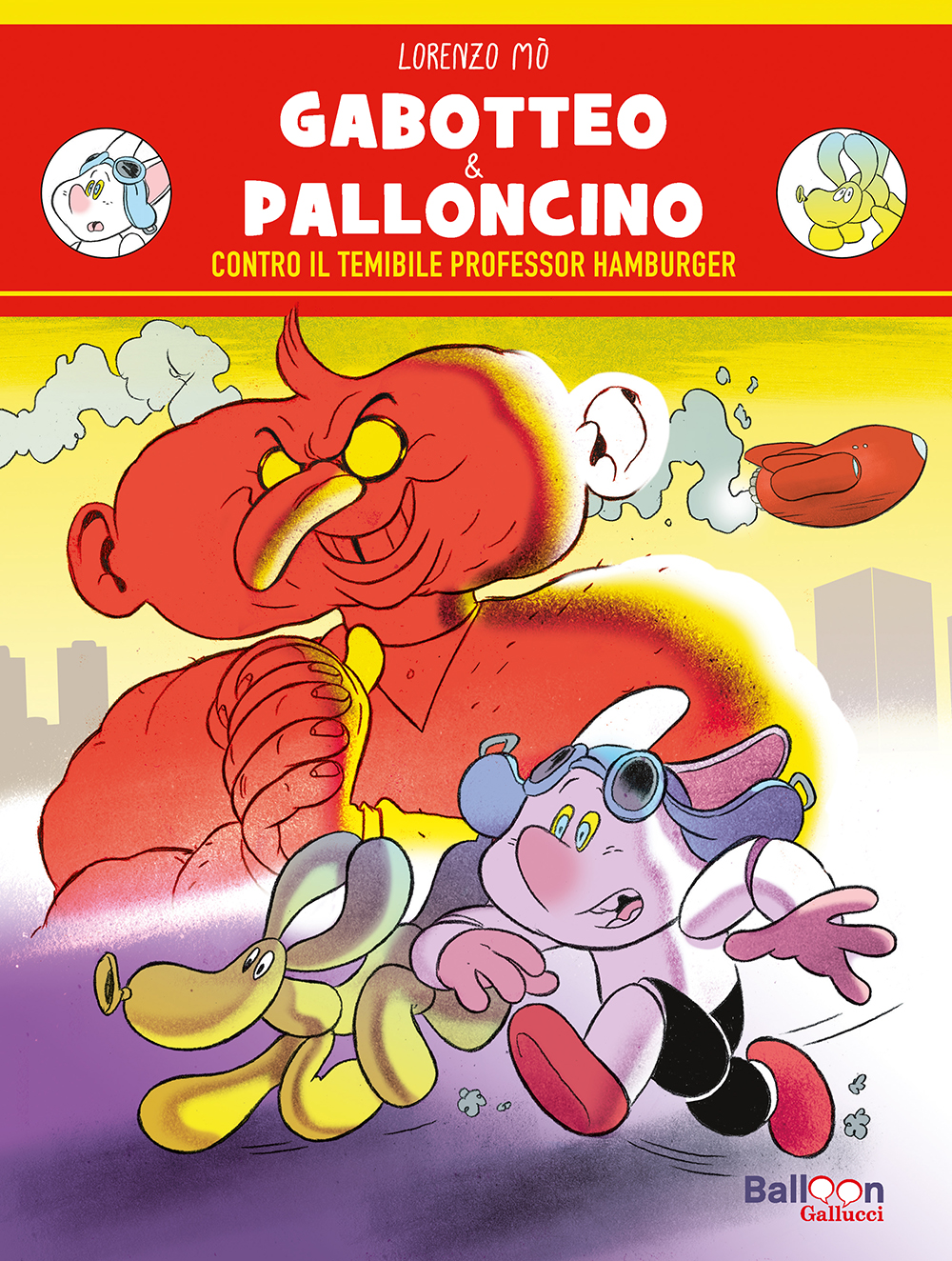 Gabotteo & Palloncino contro il terribile professor Hamburger • Gallucci Editore